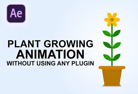 Plant Growing Animation in Adobe After Effects