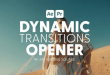 Dynamic Transitions Opener