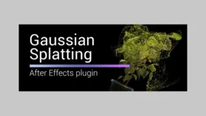 Aescripts Gaussian Splatting