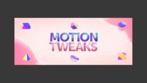Aescripts Motion Tweaks