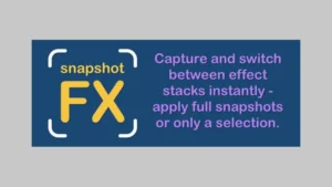 Aescripts Snapshot FX